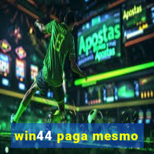 win44 paga mesmo